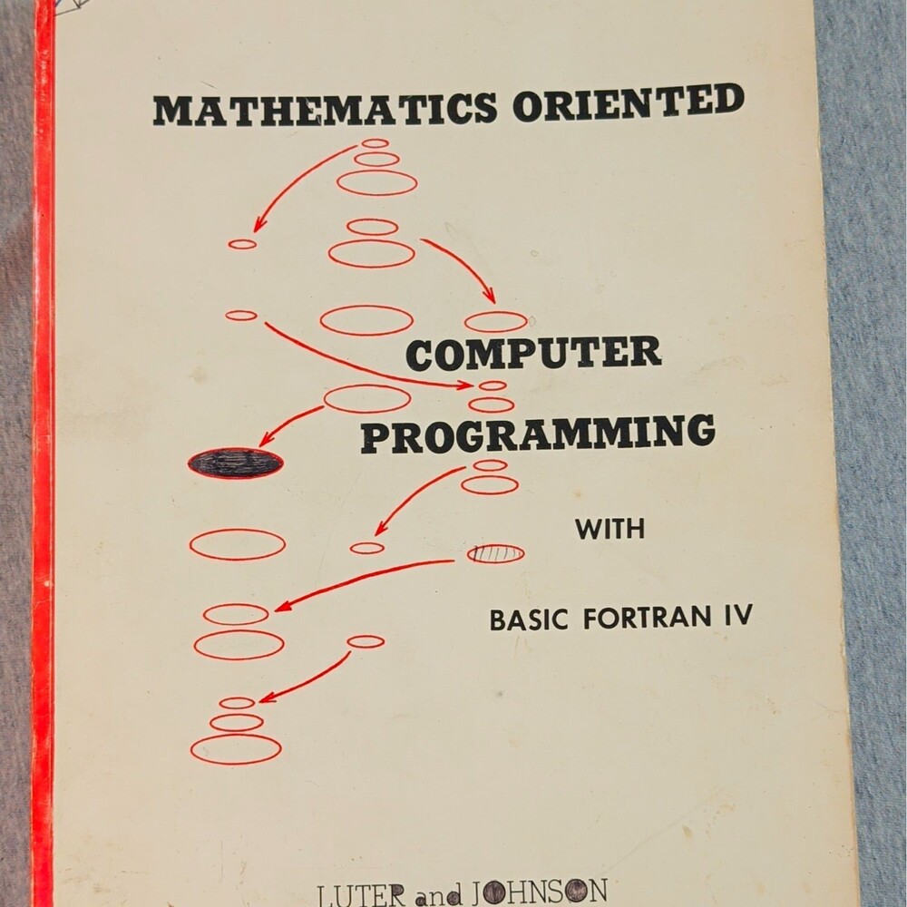 Mathematics Oriented Computer Programming BASIC FORTRAN IV Luter/Johnson 1971